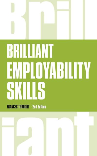 Brilliant Employability Skills by Frances Trought Paperback Book