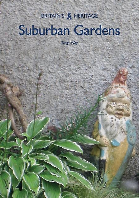 Suburban Gardens by Twigs Way Paperback Book