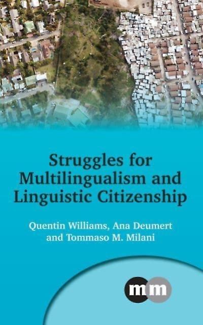 Struggles For Multilingualism And Linguistic Citizenship Paperback Book