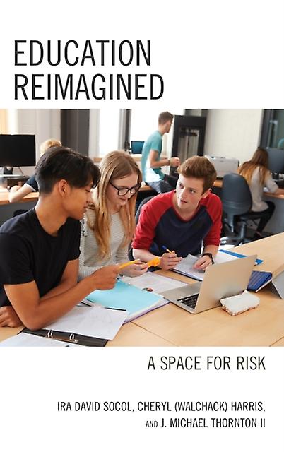 Education Reimagined by Thornton & John Michael & II Paperback Book