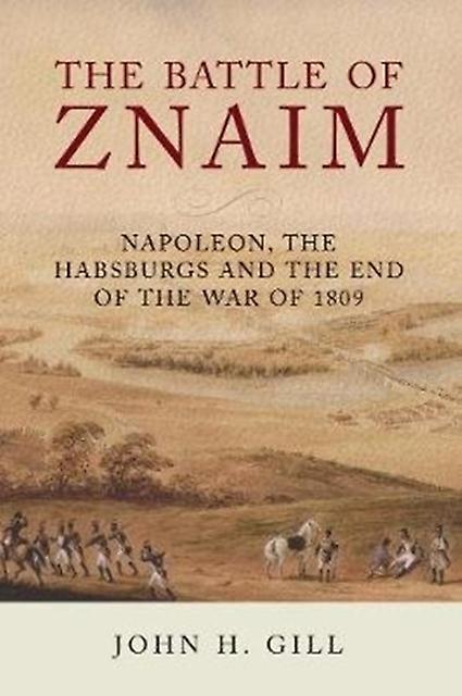 The Battle Of Znaim by John H Gill Paperback Book