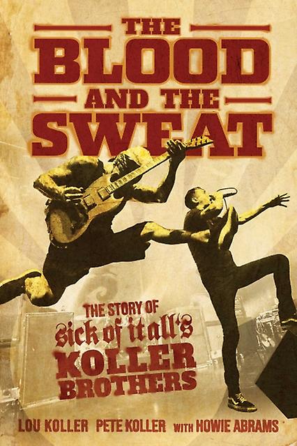 The Blood And The Sweat by Howie Abrams Paperback