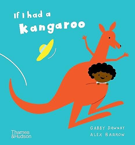 If I Had A Kangaroo by Gabby Dawnay Paperback Book