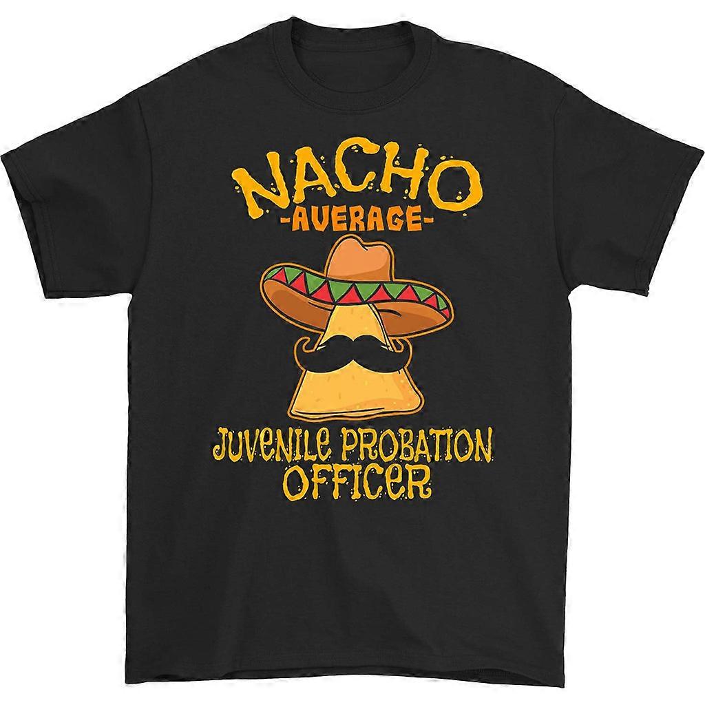 Nacho Average Juvenile Probation Officer T-shirt