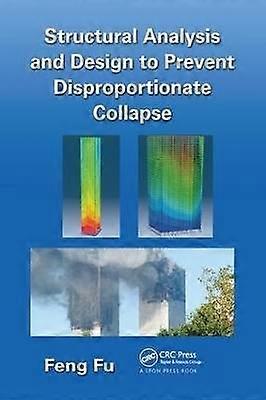 Structural Analysis and Design to Prevent Disproportionate Collapse
