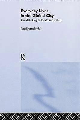 Everyday Lives in the Global City