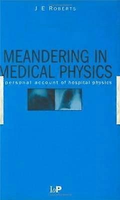 Meandering in Medical Physics