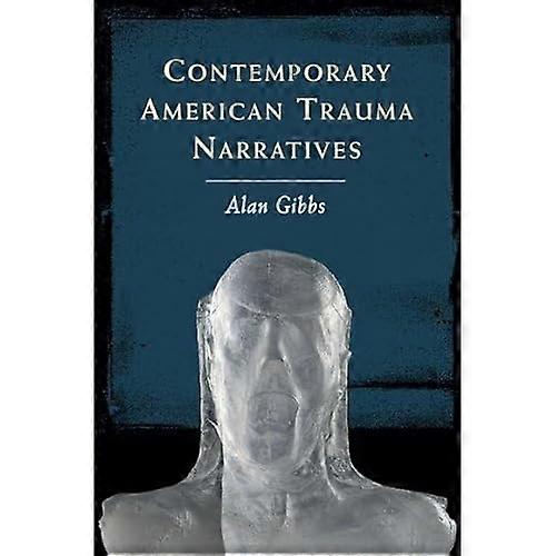 Contemporary American Trauma Narratives