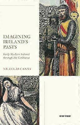 Imaginer le passé de l'Irlande