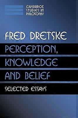 Perception Knowledge and Belief