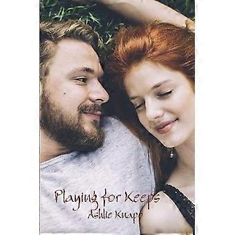 Playing for Keeps