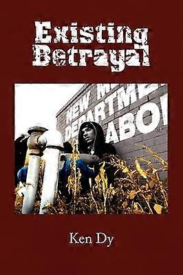 Existing Betrayal