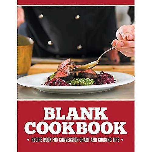 Blank Cookbook Recipe Book for Conversion Chart and Cooking Tips