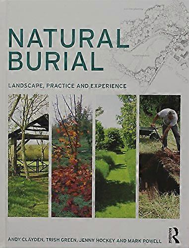 Natural Burial: Landscape Practice and Experience