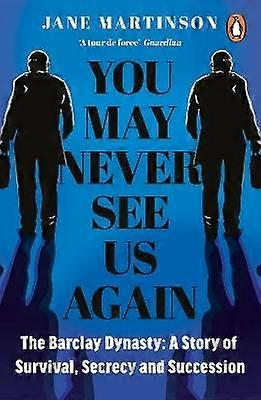 You May Never See Us Again