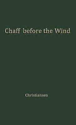 Chaff before the Wind