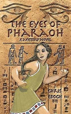 The Eyes of Pharaoh A Mystery in Ancient Egypt