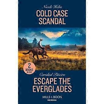 Cold Case Scandal Escape The Everglades Cold Case Scandal Hudson Sibling Solutio - Nicole Helm