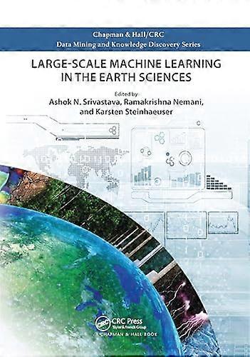 Large Scale Machine Learning in the Earth Sciences
