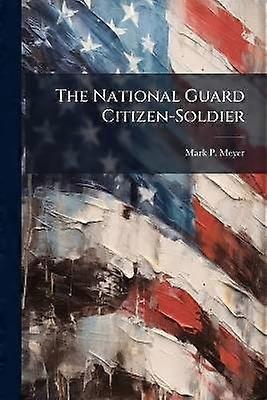 The National Guard Citizen-Soldier