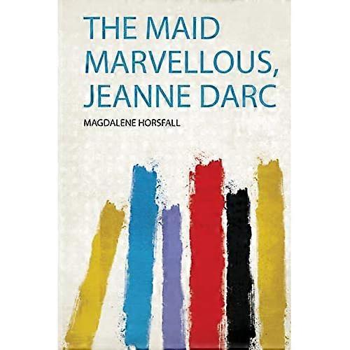 Maid Marvellous, Jeanne Darc