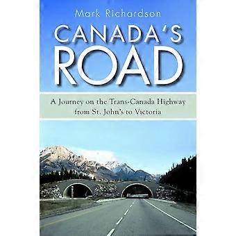 Canada's Road: Eine Reise auf dem Trans-Canada Highway von St. John's nach Victoria