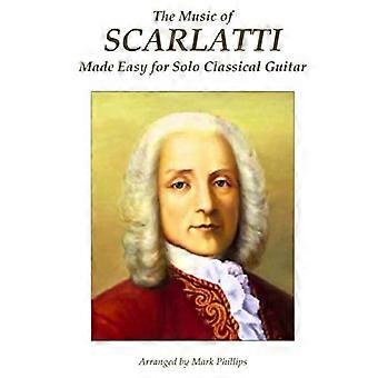 La musica di Scarlatti resa facile per chitarra classica sola