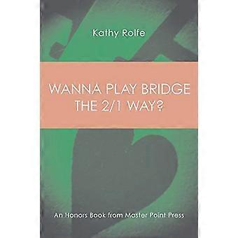Willst du Bridge auf die 2/1-Art spielen?: Ein Ehrenbuch von Master Point Press