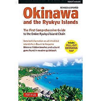 Okinawa i wyspy Ryukyu: pierwszy kompleksowy przewodnik po całym łańcuchu wysp Ryukyu (wydanie poprawione i rozszerzone)
