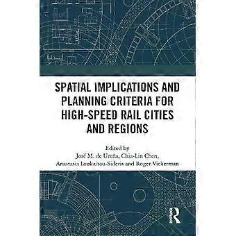 Spatial Implications And Planning Criteria For High-speed Rail Cities And Region - Taylor & Francis Ltd