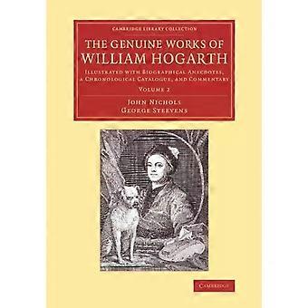 As Obras Autênticas de William Hogarth Ilustradas com Anedotas Biográficas - John Nichols