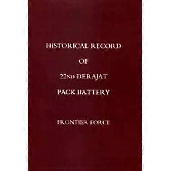 Historical Record Of 22nd Derajat Pack Battery Frontier Force - Naval & Military Press