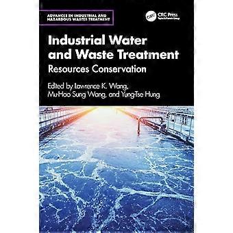Industrial Water and Waste Treatment Resources Conservation