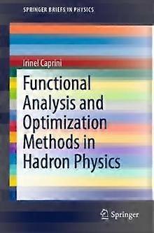 Functional Analysis And Optimization Methods In Hadron Physics - Irinel Caprini - Paperback - en Book