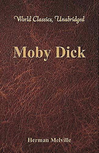 Moby Dick World Classics, Unabridged