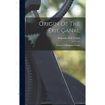 Origin of the erie canal services of benjamin wright