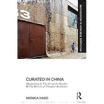 Curated in China Manipulating the City through the Shenzhen Bi City Biennale of Urbanism\Architecture