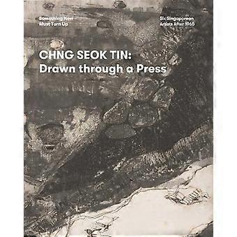 Chng Seok Tin : Drawn Through Apress