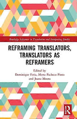 Reframing Translators Translators as Reframers