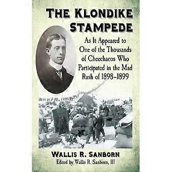 The Klondike Stampede As It Appeared To One Of The Thousands Of Cheechacos Who P - McFarland and Company Inc - Paperback - English Book - History
