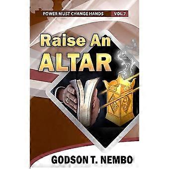 Raise An Altar Power Must Change Hands Vol. 7 - Amazon Digital Services LLC - KDP - Paperback - en Book