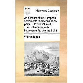 An Account Of The European Settlements In America. In Six Parts. In Two Volum - William Burke - Paperback - English Book - History