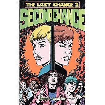 Second Chancethe Last Chance Ii