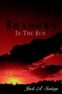 "Shadows In The Sun"