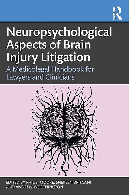 Neuropsychological Aspects Of Brain Injury Litigation by Taylor &amp Francis Ltd Paperback