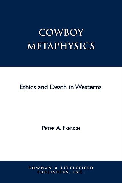 Cowboy Metaphysics by Peter A. French Paperback Book