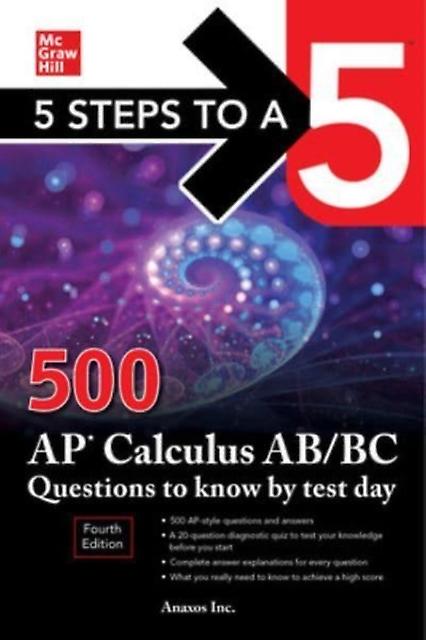 5 Steps To A 5 500 Ap Calculus Abbc Questions To Know By Test Day Fourth Edition by Anaxos & Inc. & NA Paperback