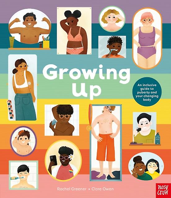 Growing Up An Inclusive Guide To Puberty And Your Changing Body Paperback Book