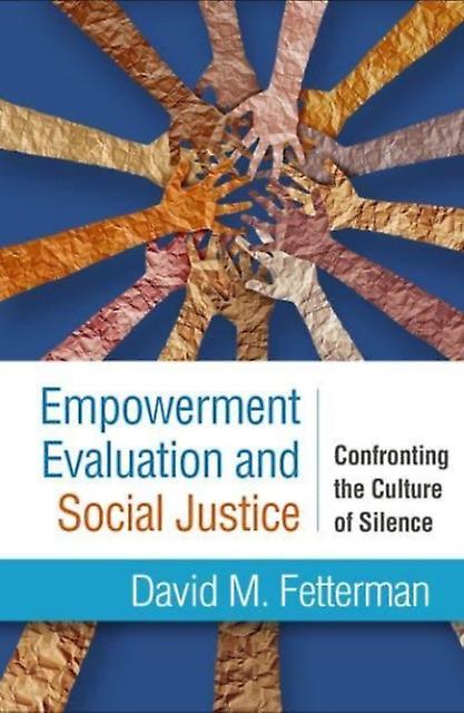 Empowerment Evaluation And Social Justice by Fetterman & David M. University of Charleston & United States Paperback Book