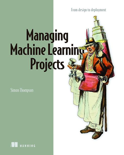 Management von Machine Learning-Projekten von Simon Thompson Taschenbuch